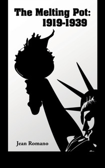 The Melting Pot : 1919-1939 by Jean Romano - Paperback