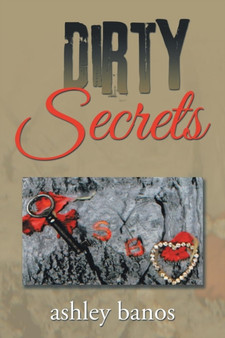 Dirty Secrets by Ashley Banos - Paperback