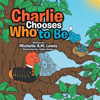 Charlie Chooses Who to Be by Michelle A M Lewis - Paperback
