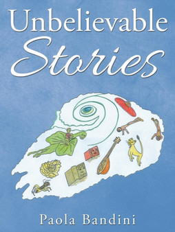 Unbelievable Stories by Paola Bandini - Paperback