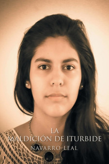 La maldicion de Iturbide by Navarro-Leal - Paperback