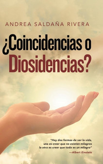 ?Coincidencias O Diosidencias? by Andrea Saldana Rivera - Hardback