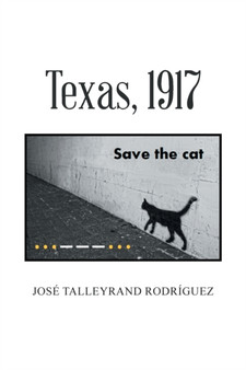 Texas, 1917 by Jose Talleyrand Rodriguez - Paperback