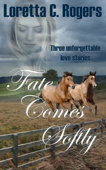 Fate Comes Softly by Loretta C Rogers - Paperback