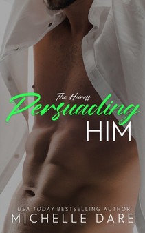 Persuading Him : 1 by Michelle Dare - Paperback
