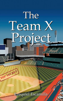 The Team X Project by Ezequiel Escamilla - Paperback