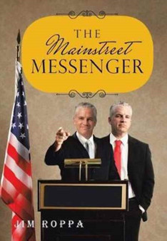 The Mainstreet Messenger by Jim Roppa - Hardback