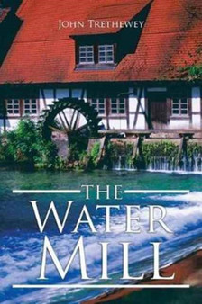 The Water Mill by John Trethewey - Paperback