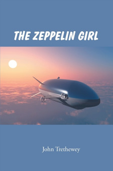 The Zeppelin Girl by John Trethewey - Paperback