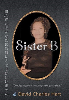 Sister B by David Charles Hart - Hardback