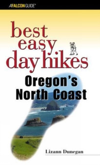 Best Easy Day Hikes Oregon's North Coast by Lizann Dunegan - Paperback