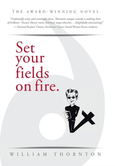 Set your fields on fire. by William Thornton - Hardback