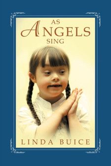 As Angels Sing by Linda Buice - Paperback