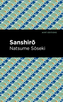 Sanshiro by Natsume Soseki - Hardback
