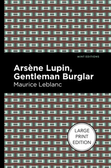Arsene Lupin: The Gentleman Burglar by Maurice Leblanc - Paperback