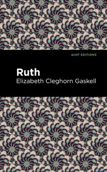 Ruth by Elizabeth Cleghorn Gaskell - Hardback