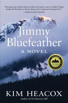 Jimmy Bluefeather by Kim Heacox - Hardback