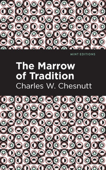 The Marrow of Tradition by Charles W. Chestnutt - Hardback