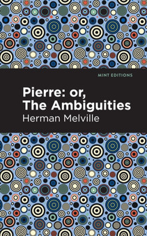 Pierre (Or, the Ambiguities) by Herman Melville - Paperback