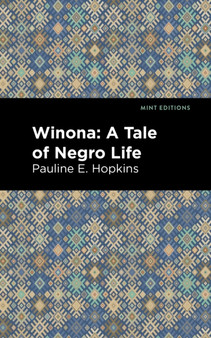 Winona : A Tale of Negro Life by Pauline E. Hopkins - Paperback