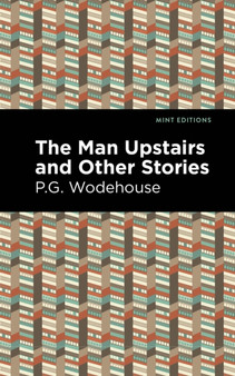 The Man Upstairs and Other Stories by P.G. Wodehouse - Paperback