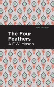 The Four Feathers by A.E.W. Mason - Paperback