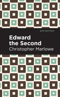 Edward the Second by Christopher Marlowe - Paperback