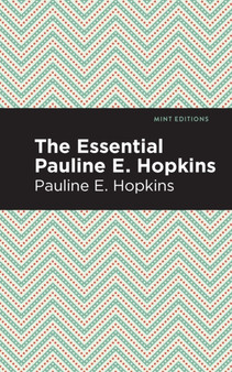 The Essential Pauline E. Hopkins by Pauline E. Hopkins - Paperback