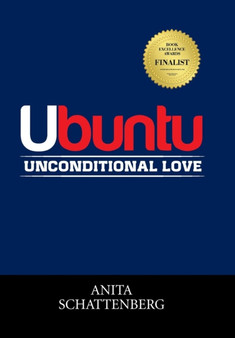 Ubuntu : Unconditional Love by Anita Schattenberg - Hardback