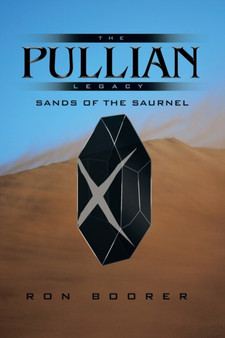 The Pullian Legacy : Sands of the Saurnel by Ron Boorer - Paperback