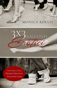 3x3 racconti erotici by Monica Roiati - Paperback