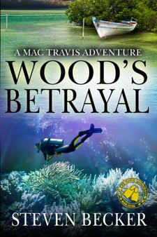Wood's Betrayal : A Mac Travis Adventure : 7 by Steven Becker - Paperback