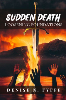 Sudden Death : Loosening Foundations : 2 by Denise N Fyffe - Paperback