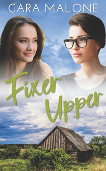 Fixer Upper : A Lesbian Romance by Cara Malone - Paperback