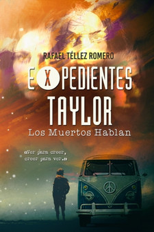 Expedientes Taylor : Los Muertos Hablan : 1 by Rafael Tellez Romero - Paperback
