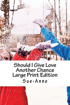 Should I Give Love Another Chance by Sue-Anne - Paperback