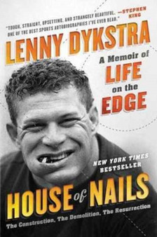 House Of Nails : A Memoir Of Life On The Edge by Lenny Dykstra - Paperback