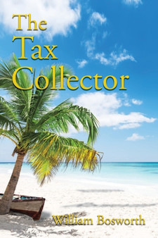The Tax Collector by William Bosworth - Paperback