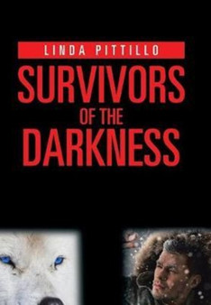 Survivors of the Darkness by Linda Pittillo - Hardback