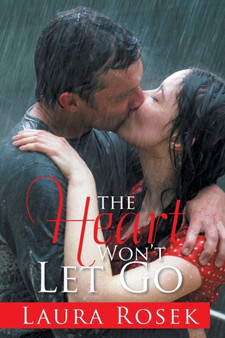 The Heart Won't Let Go by Laura Rosek - Paperback