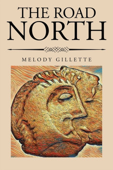 The Road North by Melody Gillette - Paperback