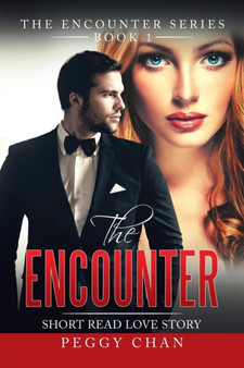 The Encounter : Short Read Love Story by Peggy Chan - Paperback