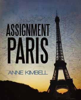 Assignment Paris by Anne Kimbell - Paperback