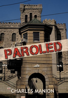 Paroled by Charles Manion - Hardback