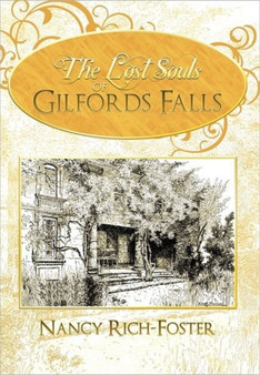 The Lost Souls of Gilfords Falls by Nancy Rich-Foster - Hardback