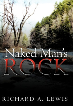 Naked Man's Rock by Richard A. Lewis - Hardback