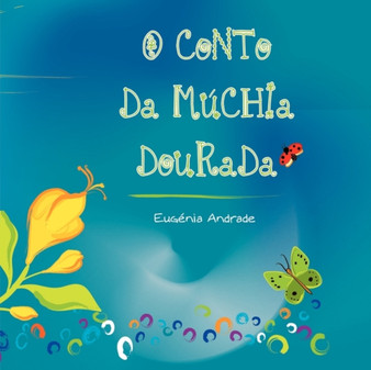 O Conto Da Muchia Dourada by Eugenia Andrade - Paperback