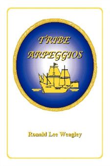Tribe Arpeggios by Ronald Lee Weagley - Hardback