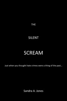 The Silent Scream by Sandra A. Jones - Hardback