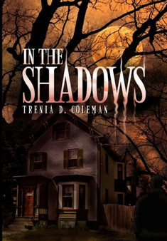 In the Shadows by D Coleman Trenia D Coleman - Hardback